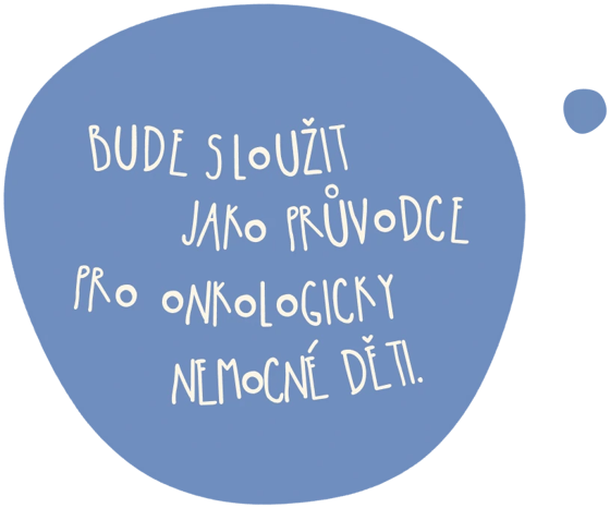 Bude sloužit jako průvodce pro onkologicky nemocné děti.