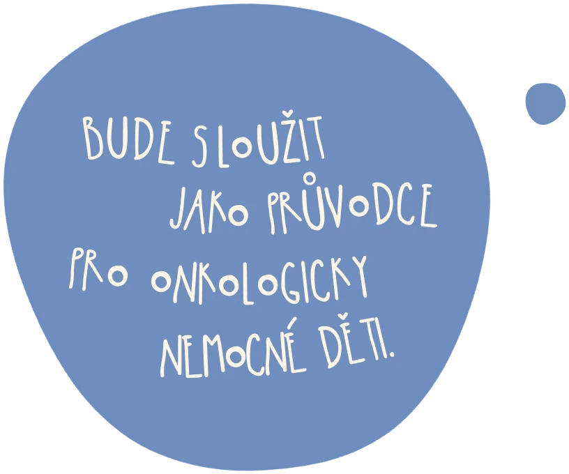 Bude sloužit jako průvodce pro onkologicky nemocné děti.